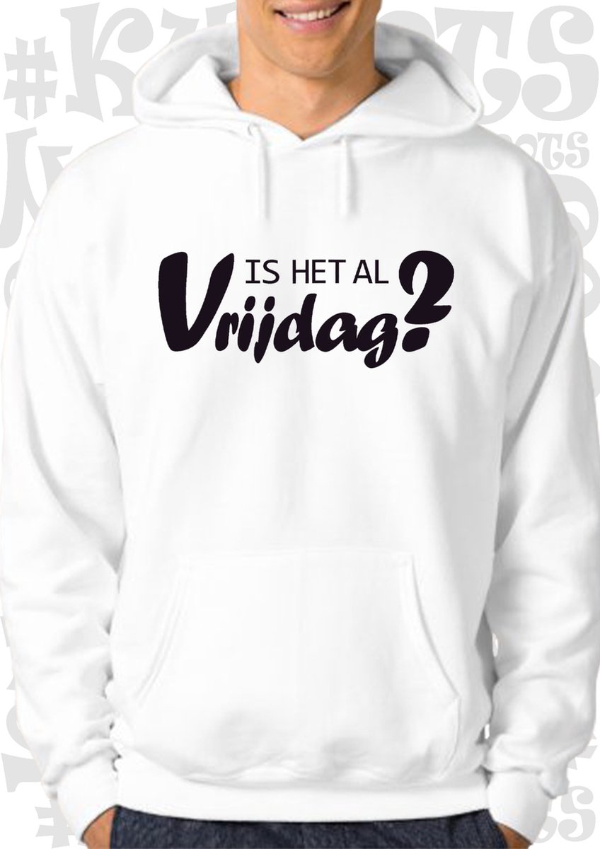 IS HET AL VRIJDAG? heren hoodie - Wit - Maat L - lange mouwen - Met capuchon en steekzakken - leuke hoodies - Trui | Sweater - Grappig - humor - quotes - kwoots - Weekend tijger